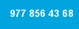 977 856 43 68
